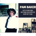 Pam Baker – Người luật sư đấu tranh cho quyền của người Việt tị nạn ở Hong Kong
